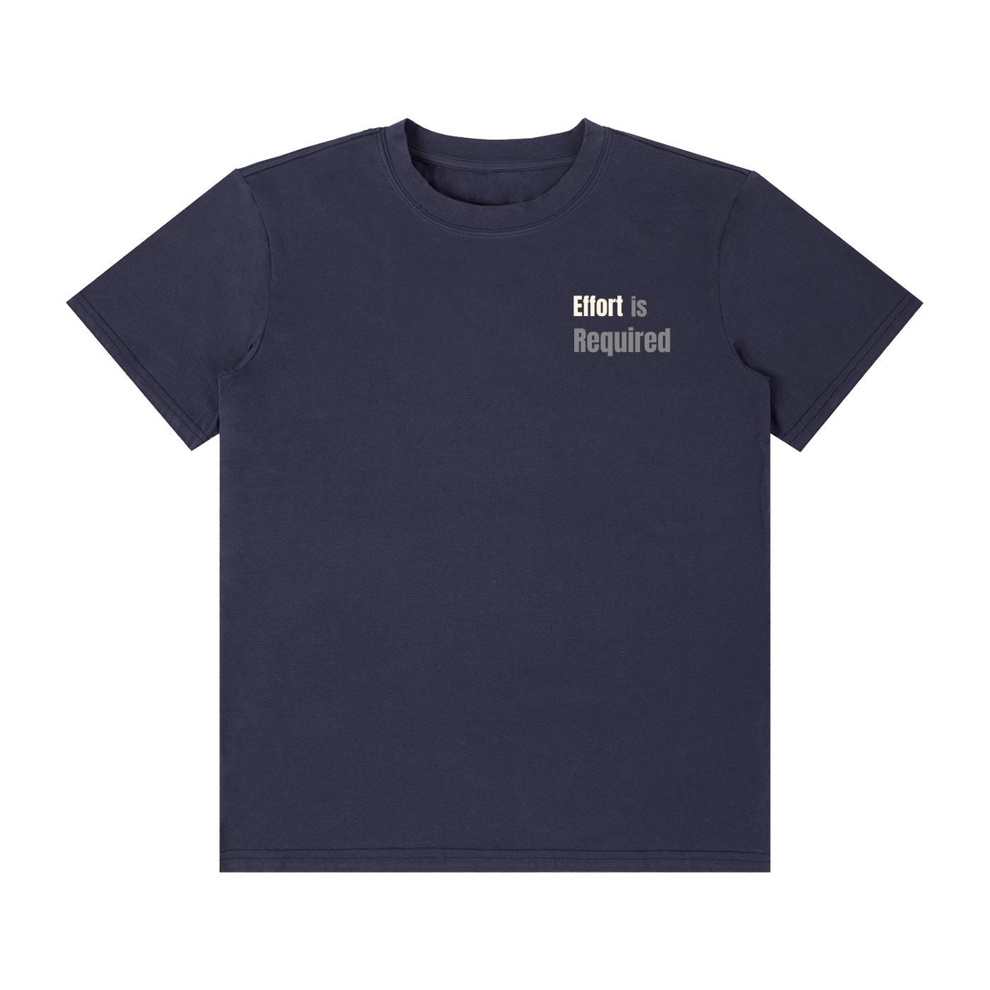 Effort is Required - Gym Shirt